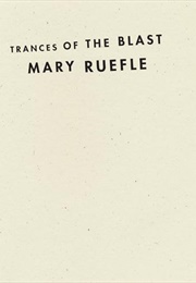 Trances of the Blast (Mary Ruefle)