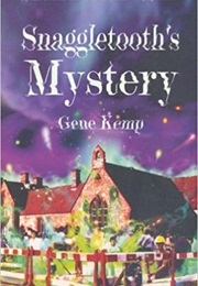 Snaggletooth&#39;s Mystery (Gene Kemp)