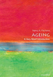 Ageing: A Very Short Introduction (Nancy Pachana)