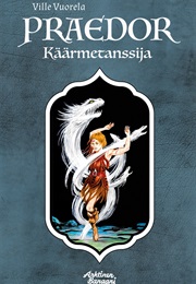 Praedor - Käärmetanssija (Romaani) (Ville Vuorela)