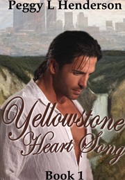 Yellowstone Heart Song (Peggy L. Henderson)