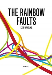 The Rainbow Faults (Kate Wakeling)