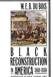 Black Reconstruction in America 1860-1880 (W.E.B. Du Bois)