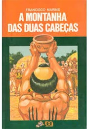 A Montanha De Duas Cabeças (Francisco Marins)