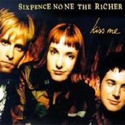 Kiss Me - Sixpence None the Richer