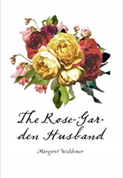 The Rose-Garden Husband (Margaret Widdemer)