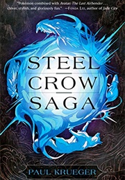 Steel Crow Saga (Paul Krueger)