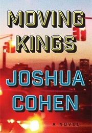 Moving Kings (Joshua Cohen)
