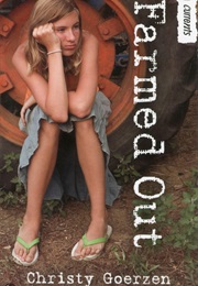 Farmed Out (CHRISTY GOERZEN)