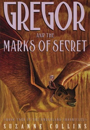 Gregor and the Marks of Secret (Suzanne Collins)