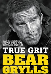 True Grit (Bear Grylls)