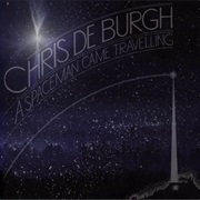 A Spaceman Came Traveling Chri De Burgh