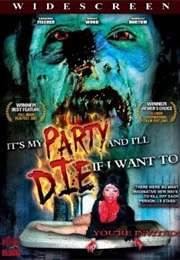 It's My Party and I'll Die If I Want to (2007)