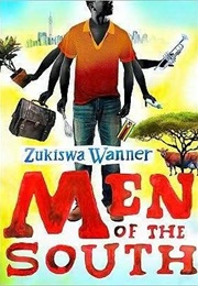 Men of the South (Zukiswa Wanner)