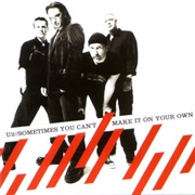 Sometimes You Can&#39;t Make It on Your Own - U2