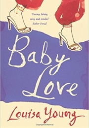 Baby Love (Louisa Young)