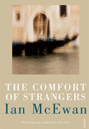 The Comfort of Strangers (Ian McEwan)