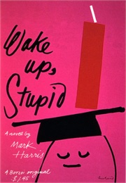 Wake Up, Stupid (Mark Harris)