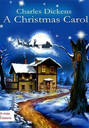 A Christmas Carol - How Ebenezer Scrooge Learned That Money Isn't Everything: (Charles Dickens)