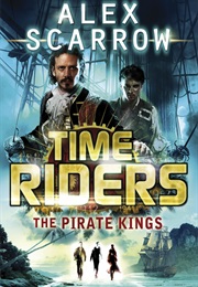 The Pirate Kings (Alex Scarrow)