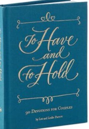 To Have and to Hold (Les and Leslie Parrott)