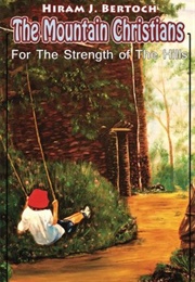 For the Strength of the Hills (Hiram Bertoch)