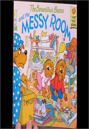 The Berenstain Bears and the Messy Room (Stan and Jan Berenstain)