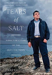 Tears of Salt: A Doctor's Story of the Refugee Crisis (Pietro Bartolo)