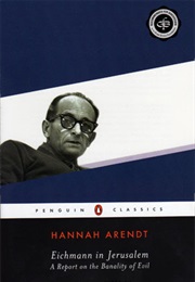 Eichmann in Jerusalem (Hannah Arendt)