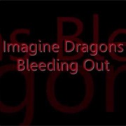 Bleeding Out Imagine Dragons