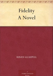 Fidelity (Susan Glaspell)