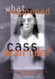 What Happened to Cass McBride (Gail Giles)