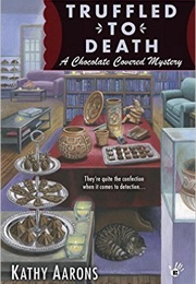 Truffled to Death (Kathy Aarons)
