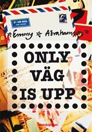 Only Väg Is Upp (Emmy Abrahamson)