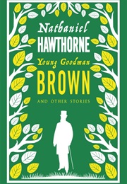 Young Goodman Brown & Other Stories (Nathaniel Hawthorne)