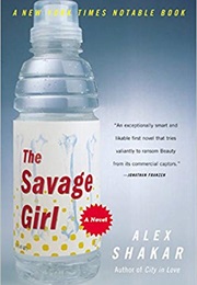 The Savage Girl (Alex Shakar)