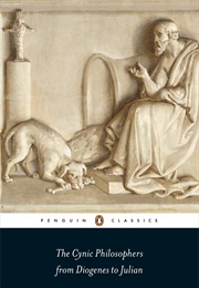 The Cynic Philosophers From Diogenes to Julian (Diogenes, Julian Et Al.)