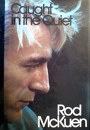 Caught in the Quiet (Rod McKuen)