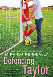 Defending Taylor (Miranda Kenneally)
