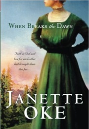 When Breaks the Dawn (Janette Oke)