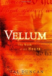 Vellum: The Book of All Hours (Hal Duncan)