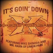 It's Goin Down - X-ECUTIONERS Ft. LINKIN PARK