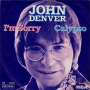 I&#39;m Sorry/Calypso - John Denver