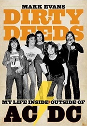 Dirty Deeds: My Life Inside/Outside of AC/DC (Mark Evans)