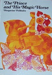 The Prince and His Magic Horse (Gyula Illyés)