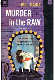 Murder in the Raw (Bill Gault)