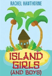 Island Girls (And Boys) (Rachel Hawthorne)