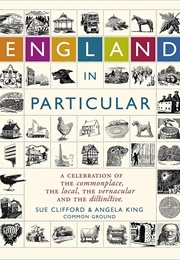 England in Particular (Sue Clifford, Angela King)