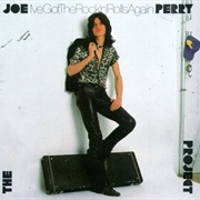The Joe Perry Project- I&#39;ve Got the Rock N Rolls Again