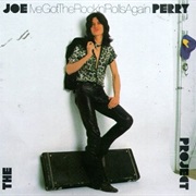 The Joe Perry Project- I've Got the Rock N Rolls Again